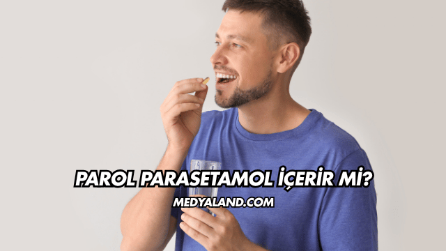 Parol Parasetamol İçerir mi?