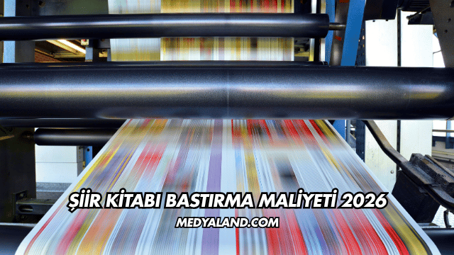Şiir Kitabı Bastırma Maliyeti 2026