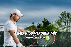 Tenis Kilo Verdirir mi?