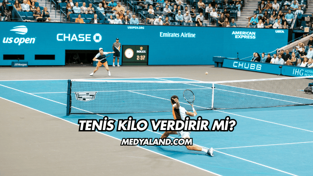 Tenis Kilo Verdirir mi?