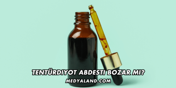 Tentürdiyot Abdesti Bozar mı?