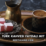 Türk Kahvesi Faydalı mı