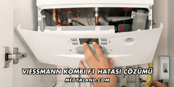 Viessmann Kombi F1 Hatası Çözümü
