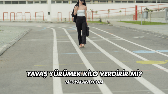 Yavaş Yürümek Kilo Verdirir mi?