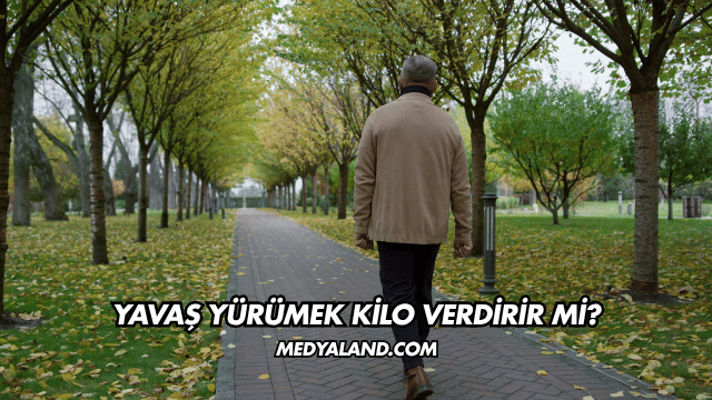 Yavaş Yürümek Kilo Verdirir mi?