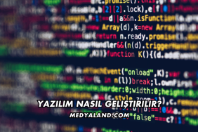 Yazılım Nasıl Geliştirilir?