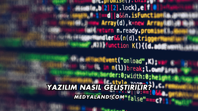 Yazılım Nasıl Geliştirilir?