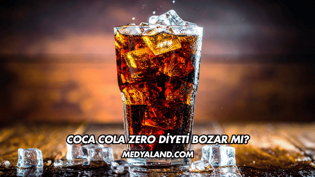 Coca Cola Zero Diyeti Bozar mı?