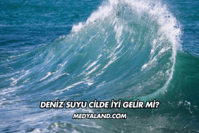 Deniz Suyu Cilde İyi Gelir mi?