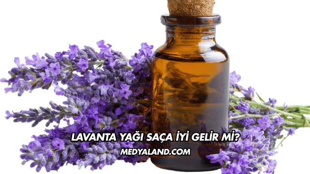 Lavanta Yağı Saça İyi Gelir mi?