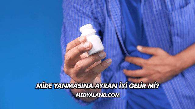Mide Yanmasına Ayran İyi Gelir mi?