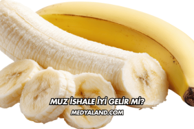 Muz İshale İyi Gelir mi?