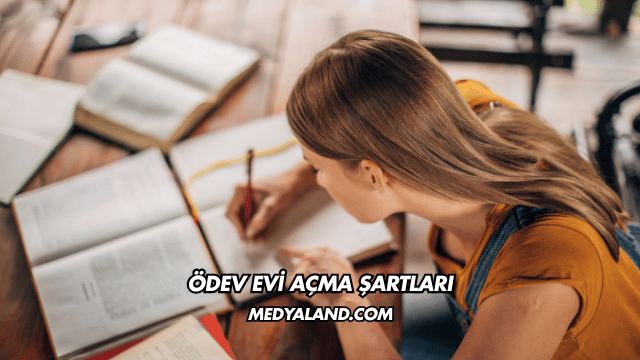 Ödev Evi Açma Şartları