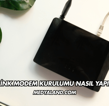 Tp Link Modem Kurulumu Nasıl Yapılır?