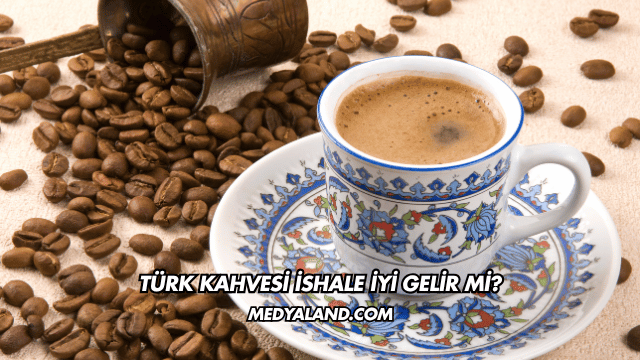 Türk Kahvesi İshale İyi Gelir mi?